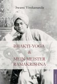 Bhakti-Yoga & Mein Meister Ramakrishna