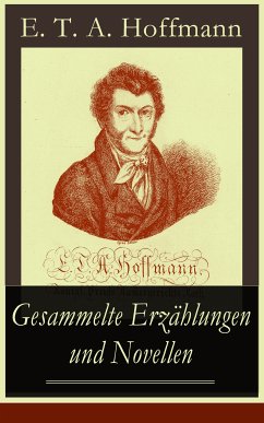 Gesammelte Erzählungen und Novellen (eBook, ePUB) - Hoffmann, E. T. A.