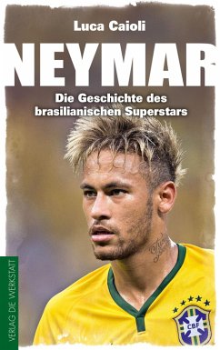 Neymar (eBook, ePUB) - Caioli, Luca