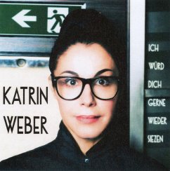 Ich Würd Dich Gerne Wieder - Weber,Katrin