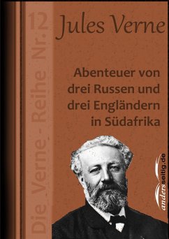 Abenteuer von drei Russen und drei Engländern in Südafrika (eBook, ePUB) - Verne, Jules