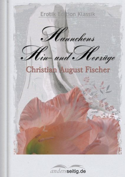 Hannchens Hin- und Herzüge (eBook, ePUB) Hannchens Hin- und Herzüge (eBook, ePUB)