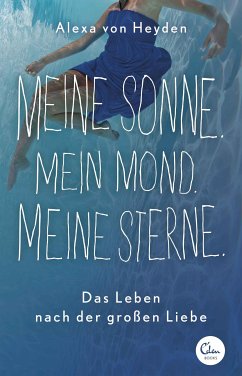 Meine Sonne. Mein Mond. Meine Sterne. (eBook, ePUB) - Heyden, Alexa von