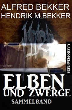 Elben und Zwerge: Sammelband (eBook, ePUB) - Bekker, Alfred; Bekker, Hendrik M.