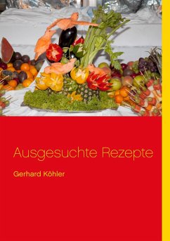 Ausgesuchte Rezepte - Köhler, Gerhard