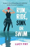 Run, Ride, Sink or Swim