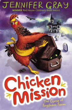 Chicken Mission: The Curse of Fogsham Farm - Gray, Jennifer (Author, 'Atticus CLaw' series)