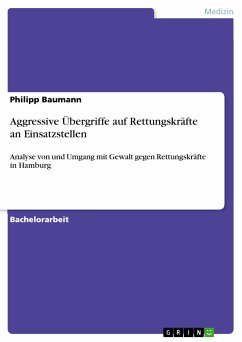 Aggressive Übergriffe auf Rettungskräfte an Einsatzstellen (eBook, PDF) - Baumann, Philipp
