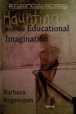 Haunting and the Educational Imagination - Regenspan, Barbara