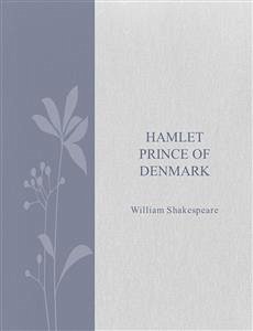 Hamlet Prince of Denmark (eBook, ePUB) - Shakespeare, William