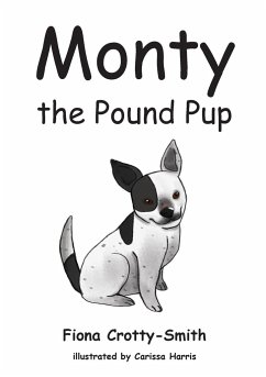 Monty the Pound Pup - Crotty-Smith, Fiona