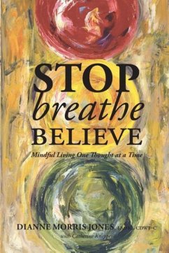Stop Breathe Believe - Jones, Dianne Morris
