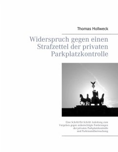 Widerspruch gegen einen Strafzettel der privaten Parkplatzkontrolle - Hollweck, Thomas
