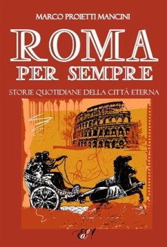 Cover Roma per sempre. Storie quotidiane della città eterna