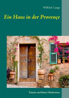 Ein Haus in der Provençe - Lange, Wilfried