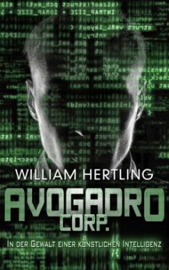 Avogadro Corp. - In der Gewalt einer künstlichen Intelligenz - Hertling, William