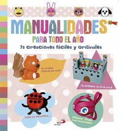 Manualidades para todo el año. 75 creaciones fáciles y originales - Boncens, Christophe; Cauquetoux, Denis; Jezewski, Mayumi