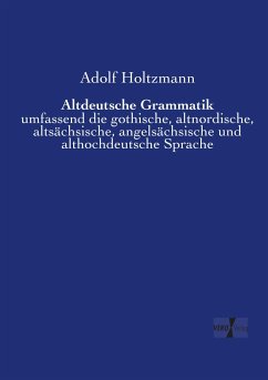 Altdeutsche Grammatik - Holtzmann, Adolf