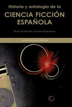 Historia y antología de la ciencia ficción española - Moreno, Fernando Ángel