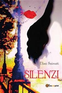 Silenzi (eBook, PDF) - Sainati, Elisa