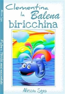 Clementina la balena biricchina (eBook, ePUB) - Sgrò, Alessio