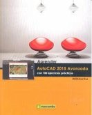 Aprender AutoCAD 2015 avanzado : con 100 ejercicios prácticos