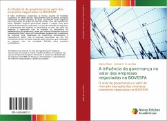 A influência da governança no valor das empresas negociadas na BOVESPA - Pitzer, Márcio;M. da Silva, Antônio C.