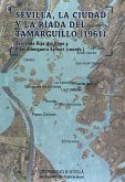 Sevilla, la ciudad y la riada del Tamarguillo (1961) Sevilla, la ciudad y la riada del Tamarguillo (1961)