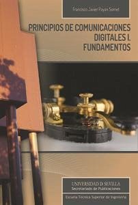Principios de comunicaciones digitales I : fundamentos - Payán Somet, Francisco Javier