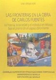 Las fronteras en la obra de Carlos Fuentes : la historia, la sociedad y el individuo en México bajo el prisma de un espejo deformante