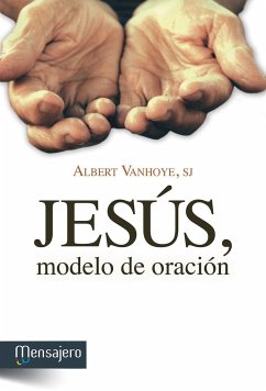 Jesús, modelo de oración - Cervera Barranco, Pablo; Vanhoye, Albert