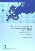 La plena integración de la universidad española en el EEES : reto histórico para las universidades españolas