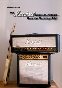 Der Marshall-Gitarrenverstärker - Ikone oder Marketingerfolg? (eBook, ePUB)