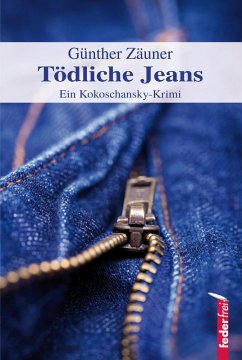 Tödliche Jeans: Österreich Krimi (eBook, ePUB) - Zäuner, Günther