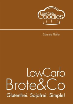 LowCarb Brote & Co (eBook, ePUB) - Pfeifer, Daniela
