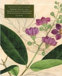 Robert Wight and the Botanical Drawings of Rungiah and Govindoo ( 3 Volumes) - Noltie, Henry