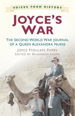 Joyce's War: The Second World War Journal of a Queen Alexandra Nurse - Ffoulkes Parry, Joyce