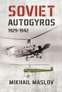 Soviet Autogyros 1929-1942 - Maslov, Mikhail