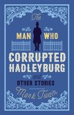 The Man That Corrupted Hadleyburg and Other Stories