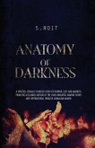 Anatomy of Darkness Anatomy of Darkness