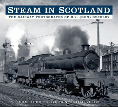 Steam in Scotland: The Railway Photographs of R.J. (Ron) Buckley - Dickson, Brian