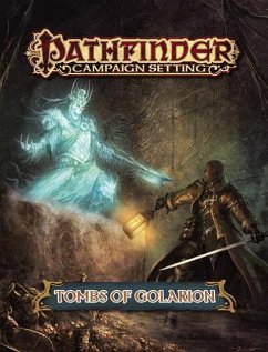 Pathfinder Campaign Setting: Tombs of Golarion - Fernandez, Scott; Lundeen, Ron; Wilhelm, Larry
