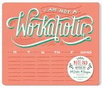 Daily Dishonesty: I Am Not a Workaholic (Notepad and Mouse Pad)