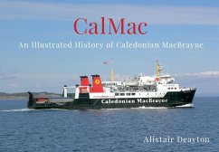 Cal-Mac: An Illustrated History of Caledonian Macbrayne - Deayton, Alistair