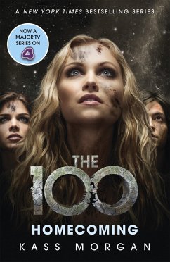 The 100 Book Three: Homecoming - Morgan, Kass
