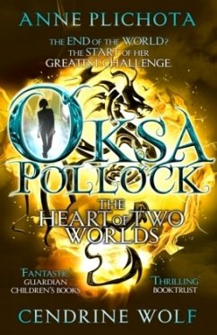 Oksa Pollock: The Heart of Two Worlds - Plichota, Anne (Author); Wolf, Cendrine (Translator)