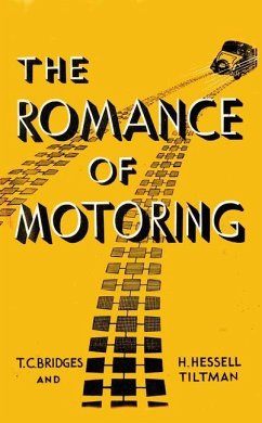 The Romance of Motoring - Bridges, T. C.; Hessell-Tiltman, H.