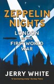 Zeppelin Nights: London in the First World War