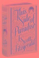 This Side of Paradise and Other Classic Works (Barnes & Noble Single Volume Leatherbound Classics) - Fitzgerald, F. Scott
