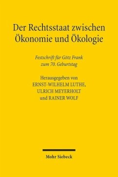 Der Rechtsstaat zwischen Ökonomie und Ökologie